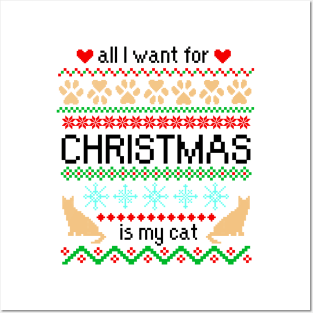 All I Want for Christmas is My Cat Ugly Sweater Posters and Art